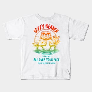 Soggy Beaver Bbq If It's Not All Over Your Face Kids T-Shirt